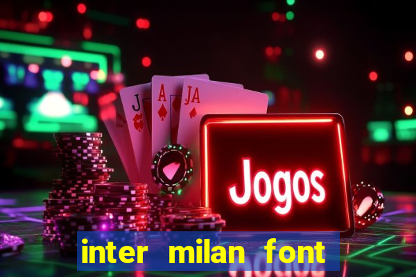 inter milan font free download